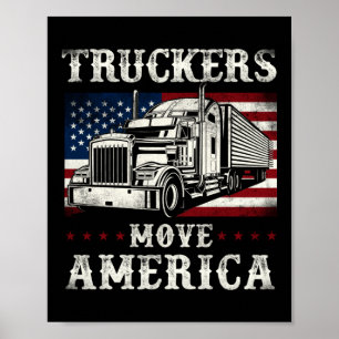 Trucker Truck Driver Tuckers Move America Poster