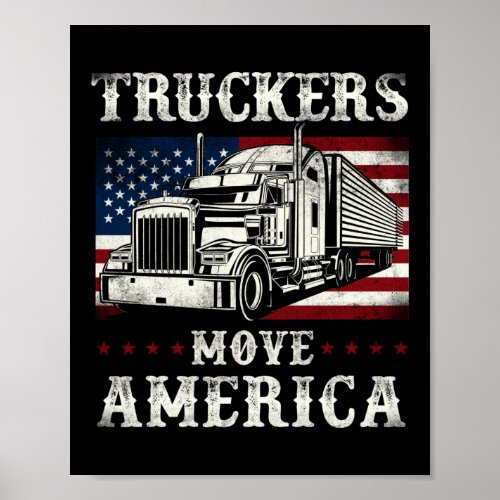 Trucker Truck Driver Tuckers Move America Poster