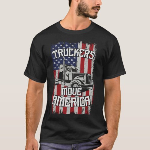 Trucker Truck Driver Tuckers Move America Vintage T_Shirt