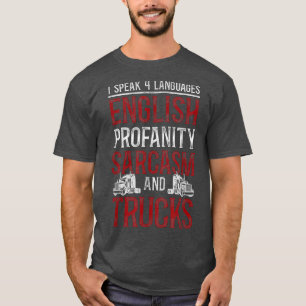 Trucker Truck Driver Vintage I Speak 4 Languages E T-Shirt