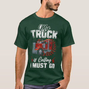 Trucker Truck Driver Vintage My Truck Is Calling I T-Shirt