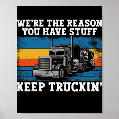Trucker Truck Driver Vintage Retro WeRe The Poster