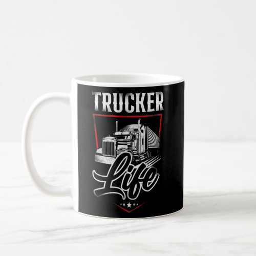 Trucker Truck Driver Vintage Trucker Life  Coffee Mug