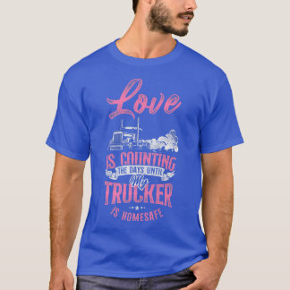 Trucker Truck Driver Wife Girlfriend Vintage Love  T-Shirt