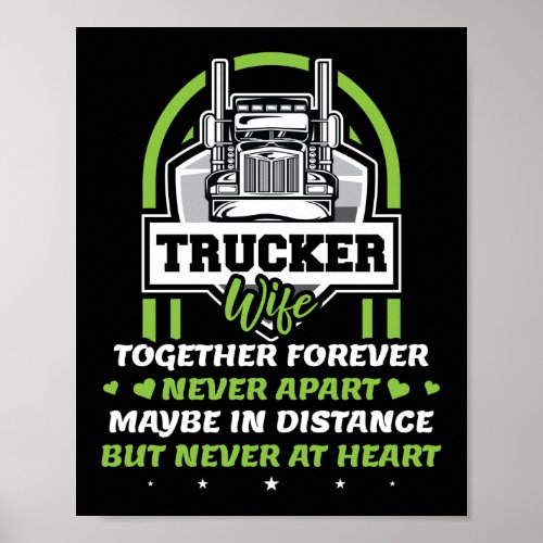 Trucker Wife Together Forever Truck Driver Poster