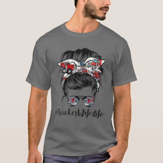 Trucker Wife's Life Messy Bun Hair Bandana And Sun T-Shirt