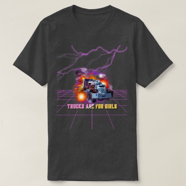Trucker Women Big Rig Truck Trucks Are For Girls  T-Shirt (Design Front)