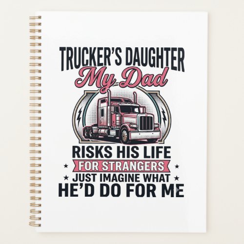 Truckers Daughter Proud Trucker Dad Planner