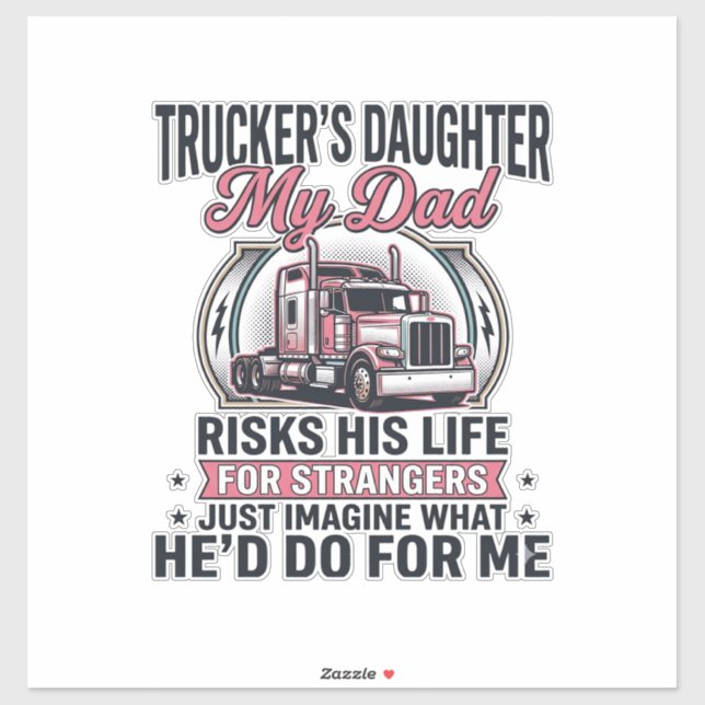 Truckers Daughter Proud Trucker Dad Sticker (Sheet)