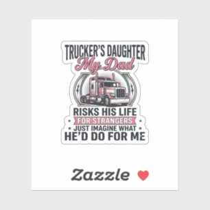 Truckers Daughter Proud Trucker Dad Sticker