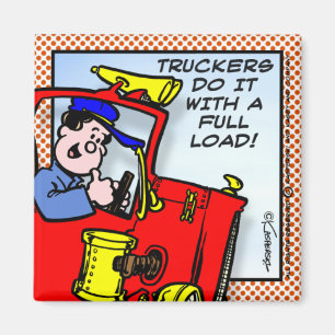 Truckers Do It Magnet