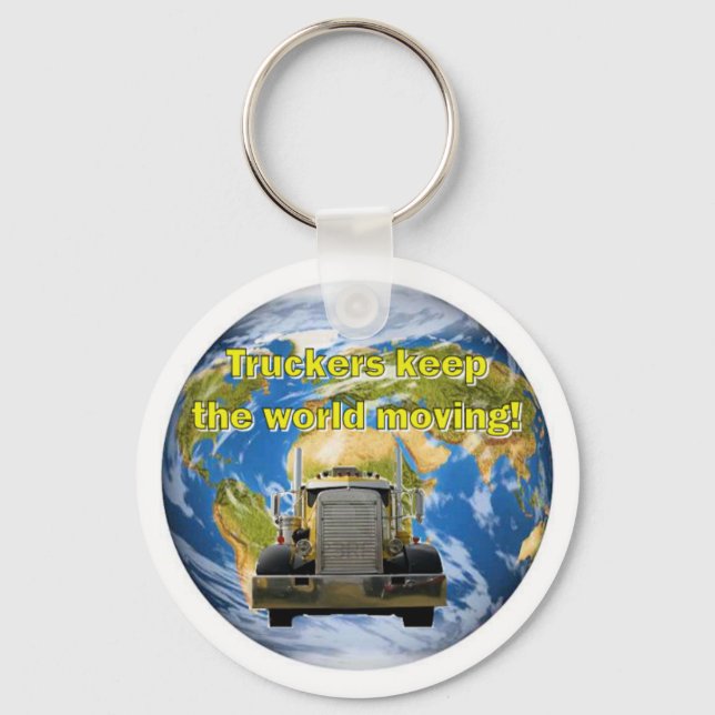Truckers Keep The World Moving Keychain (Front)