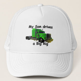 Truckers - My Son Drives a Big Rig Trucker Hat