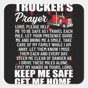 Truckers Prayer Keep Me Safe Get Me Home Square Sticker