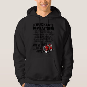 Trucker's Prayer Keep Me Safe Get Me Home Trucker Hoodie