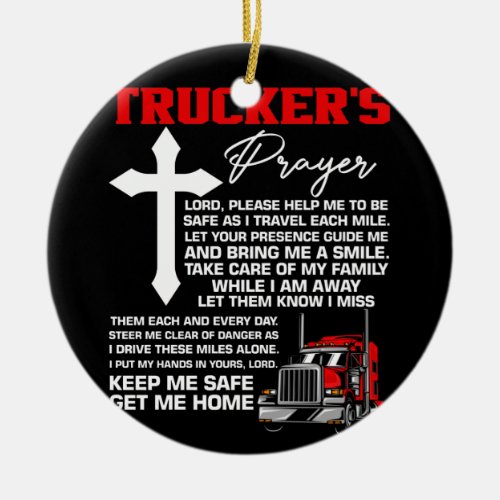 Truckers Prayer Keep Me Safe Truck Driver Ceramic Ornament