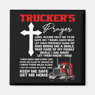 Truckers Prayer Keep Me Safe Truck Driver Magnet