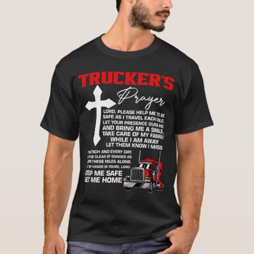 Truckers Prayer Keep Me Safe Truck Driver T_Shirt