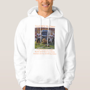 Truckers Vs .  Deer  Hoodie