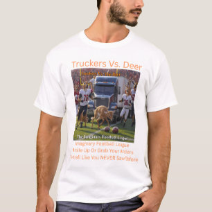 Truckers Vs Deer T-Shirt