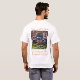Truckers Vs Deer  T-Shirt