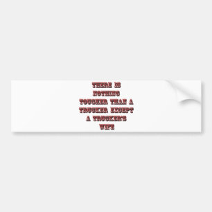 TRUCKER'S WIFE BUMPER STICKER