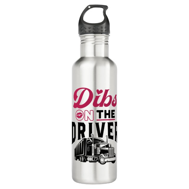 Truckers Wife Dibs on the Driver Stainless Steel Water Bottle (Front)