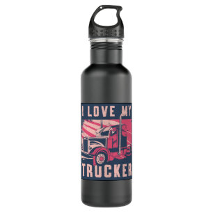 Truckers Wife I Love My Trucker Wife Truck Funny Stainless Steel Water Bottle