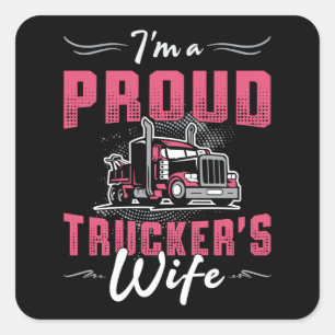 Truckers Wife I'm A Proud Trucker's Wife Trucker Square Sticker