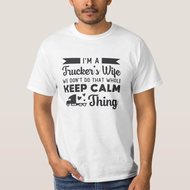 Truckers Wife I'm Trucker's Wife Truck Driver Love T-Shirt (Front)