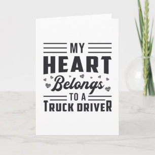 Trucker's Wife My Heart Belongs To A Truck Driver Card