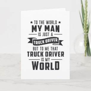 Truckers Wife My Man Is Just A Truck Driver Love Card