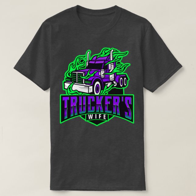 Truckers Wife T-Shirt (Design Front)