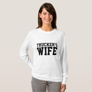 TRUCKER'S WIFE T-shirts
