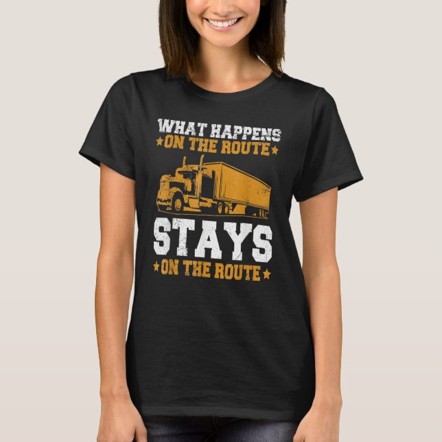 Trucking 18 Wheeler for an 18 Wheeler Truck Driver T-Shirt (Front)