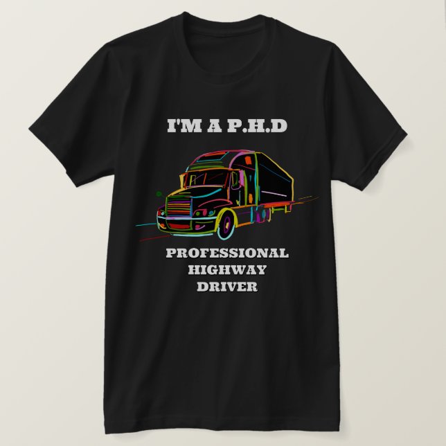 TRUCKING PHD T-Shirt (Design Front)