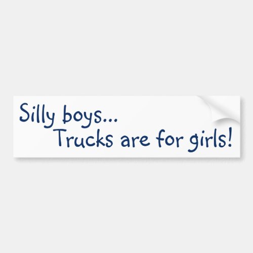 Trucks are for Girls Bumper Sticker