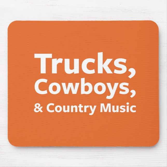 Trucks, Cowboys and Country Music Mouse Pad (Front)
