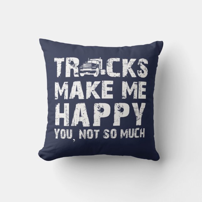 Trucks make me happy throw pillow (Front)