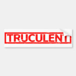 Truculent Stamp Bumper Sticker