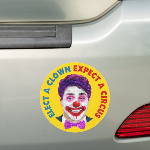 Trudeau clown face elect a clown expect a circus car magnet