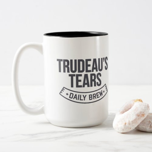 Trudeaus liberal tears daily brew MCGA Two_Tone Coffee Mug