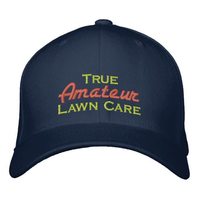 True Amateur Lawn Care Embroidered Baseball Hat (Front)