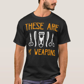 True Barber Weapon  T-Shirt