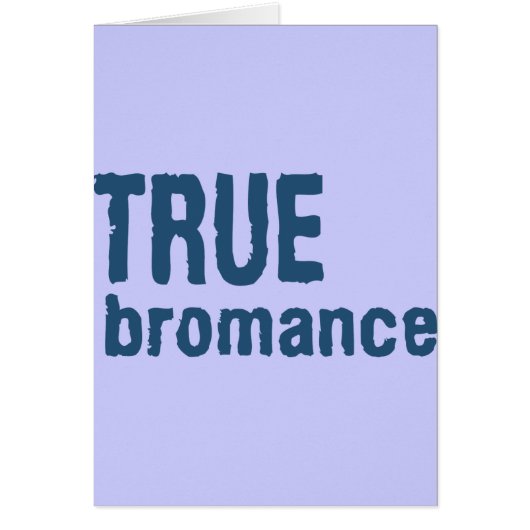 True Bromance (Blue) Cards (Front)
