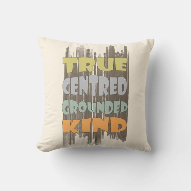 True Centered Grounded Kind Pastel Affirmation Throw Pillow (Front)