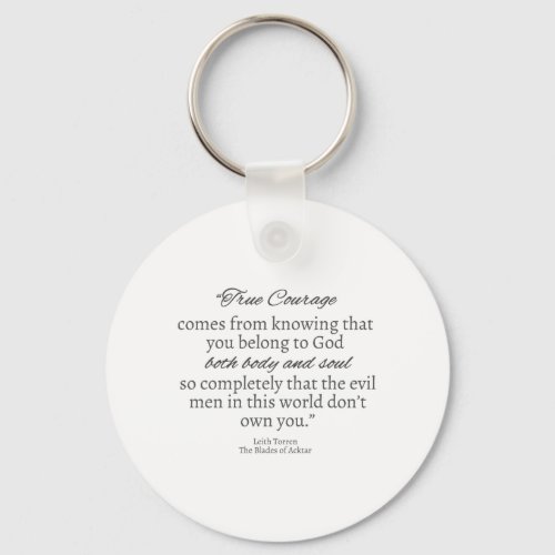 True Courage Quote Key Chain