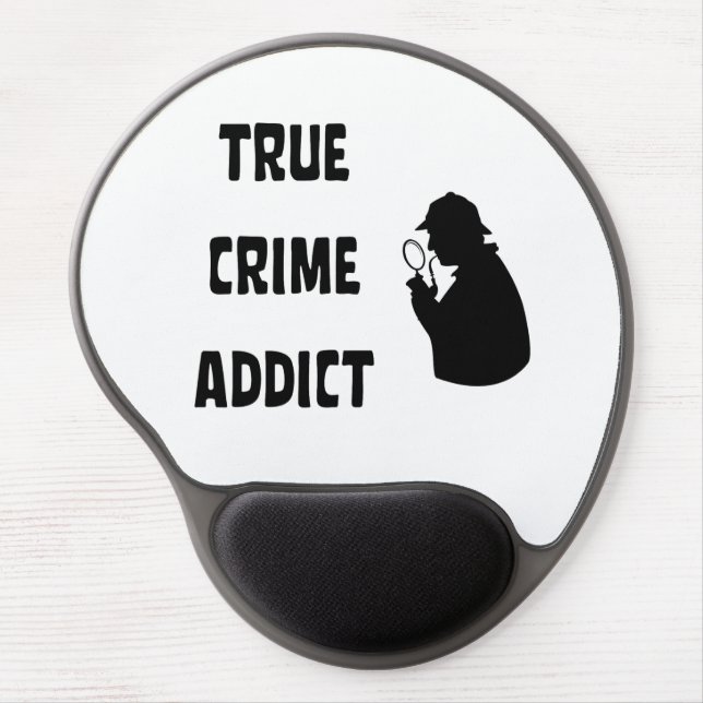 True crime addict gel mouse pad (Front)