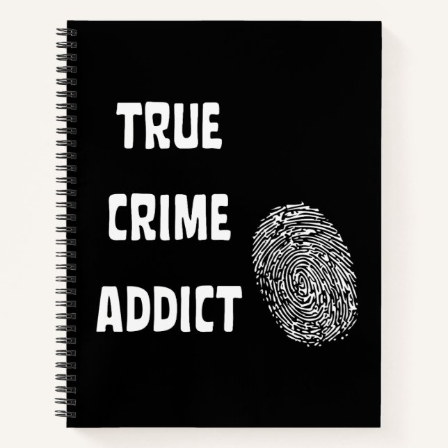 True crime addict notebook (Front)