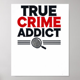 True Crime Addict Sticker Poster
